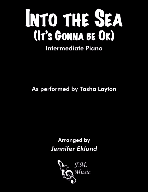 Into the Sea (It's Gonna Be Ok) (Intermediate Piano)